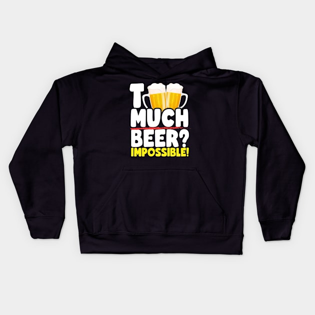 Too Much Beer? Kids Hoodie by thingsandthings